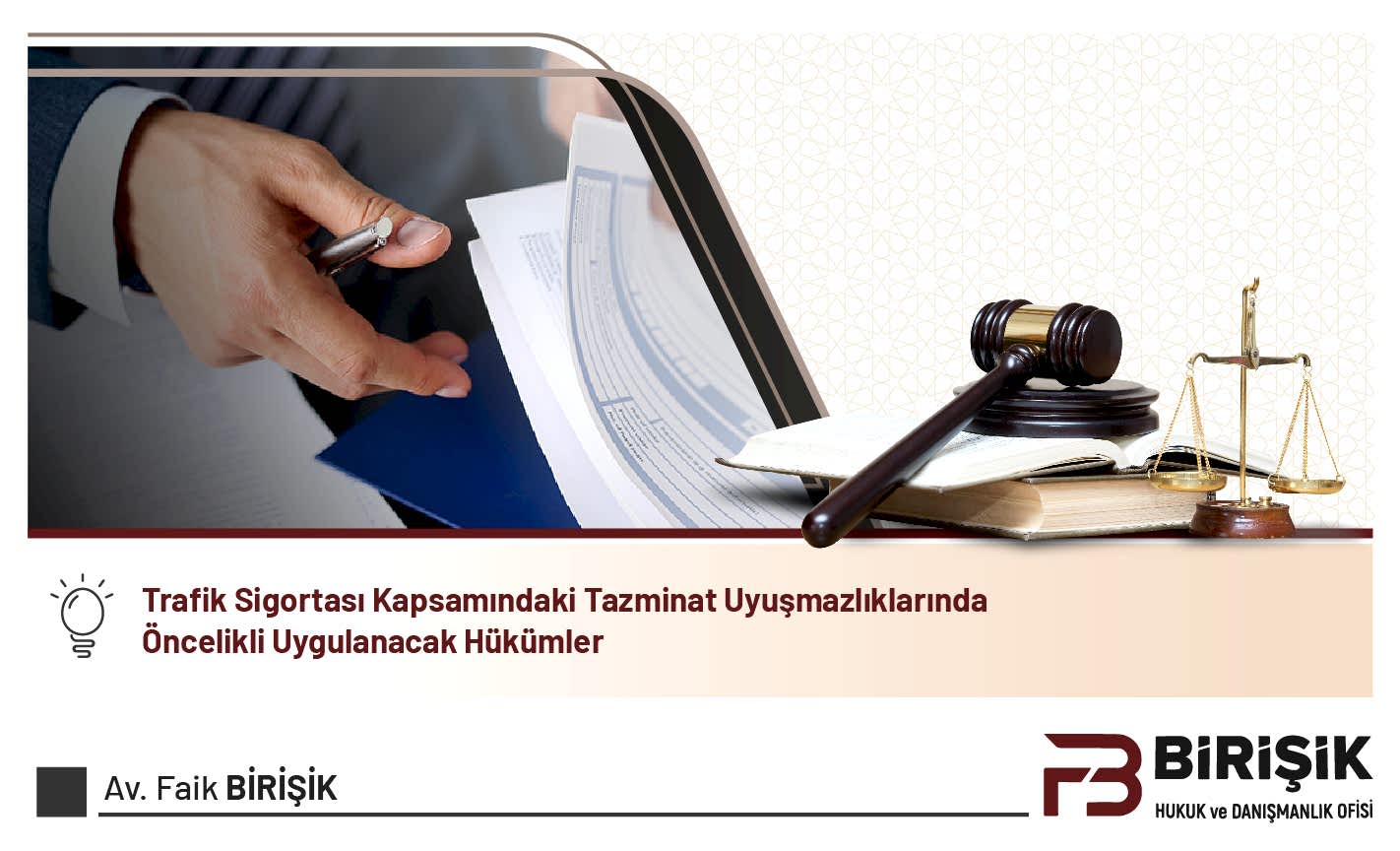 Trafik Sigortası Kapsamındaki Tazminat Uyuşmazlıklarında Öncelikli Uygulanacak Hükümler 