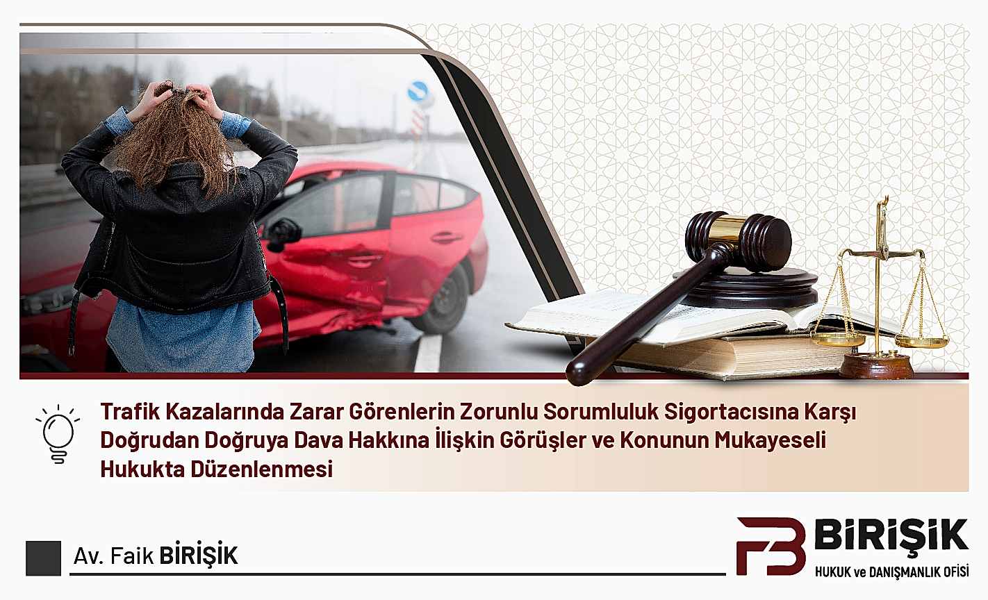 Trafik Kazalarında Zarar Görenlerin Zorunlu Sorumluluk Sigortacısına Karşı Doğrudan Doğruya Dava Hakkına İlişkin Görüşler ve Konunun Mukayeseli Hukukta Düzenlenmesi